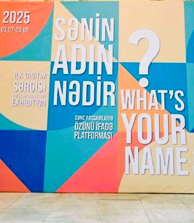 Gənc rəssamların “Sənin adın nədir?” adlı ilk tanıtım sərgisinin açılışı