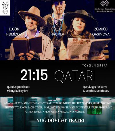 "21.15 qatarı" "Yuğ"un səhnəsində