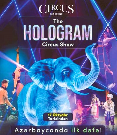 The Hologram Circus Show Bakıda
