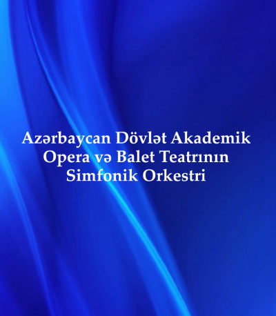 Opera və Balet Teatrının Simfonik orkestrinin konserti keçirilib